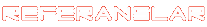 REFERANSLAR